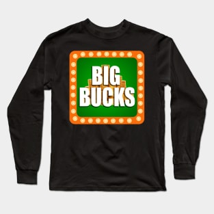 Big Bucks Long Sleeve T-Shirt